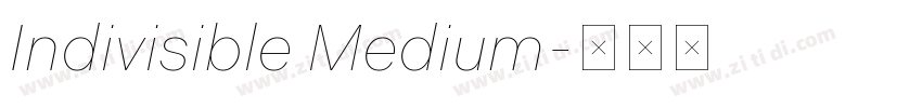 Indivisible Medium字体转换